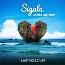 Lasting Lover - Sigala / James Arthur